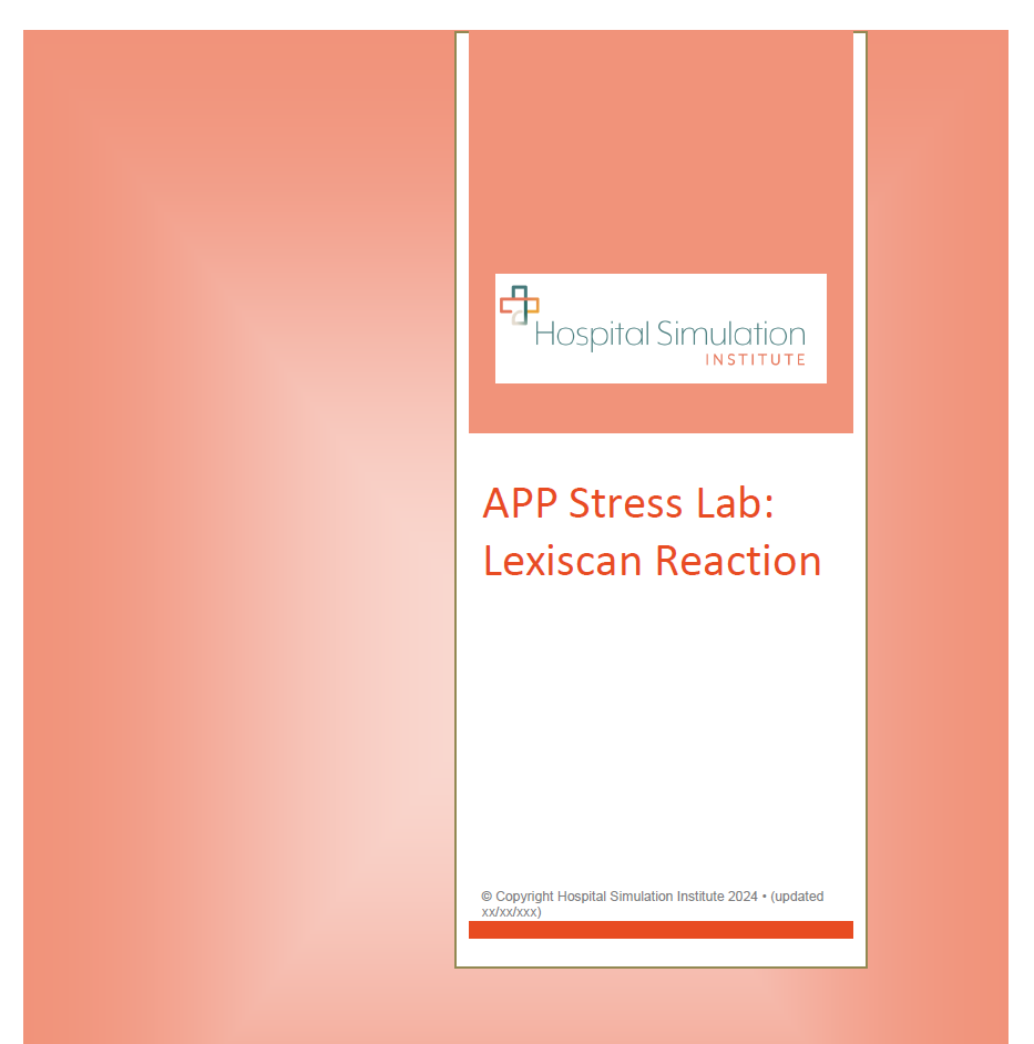 APP Stress Lab: Lexiscan Reaction – Hospital Simulation Institute
